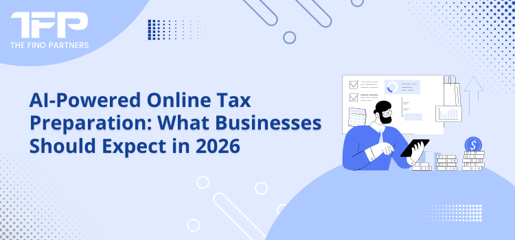 AI-Powered Online Tax Preparation: What Businesses Should Expect in 2026